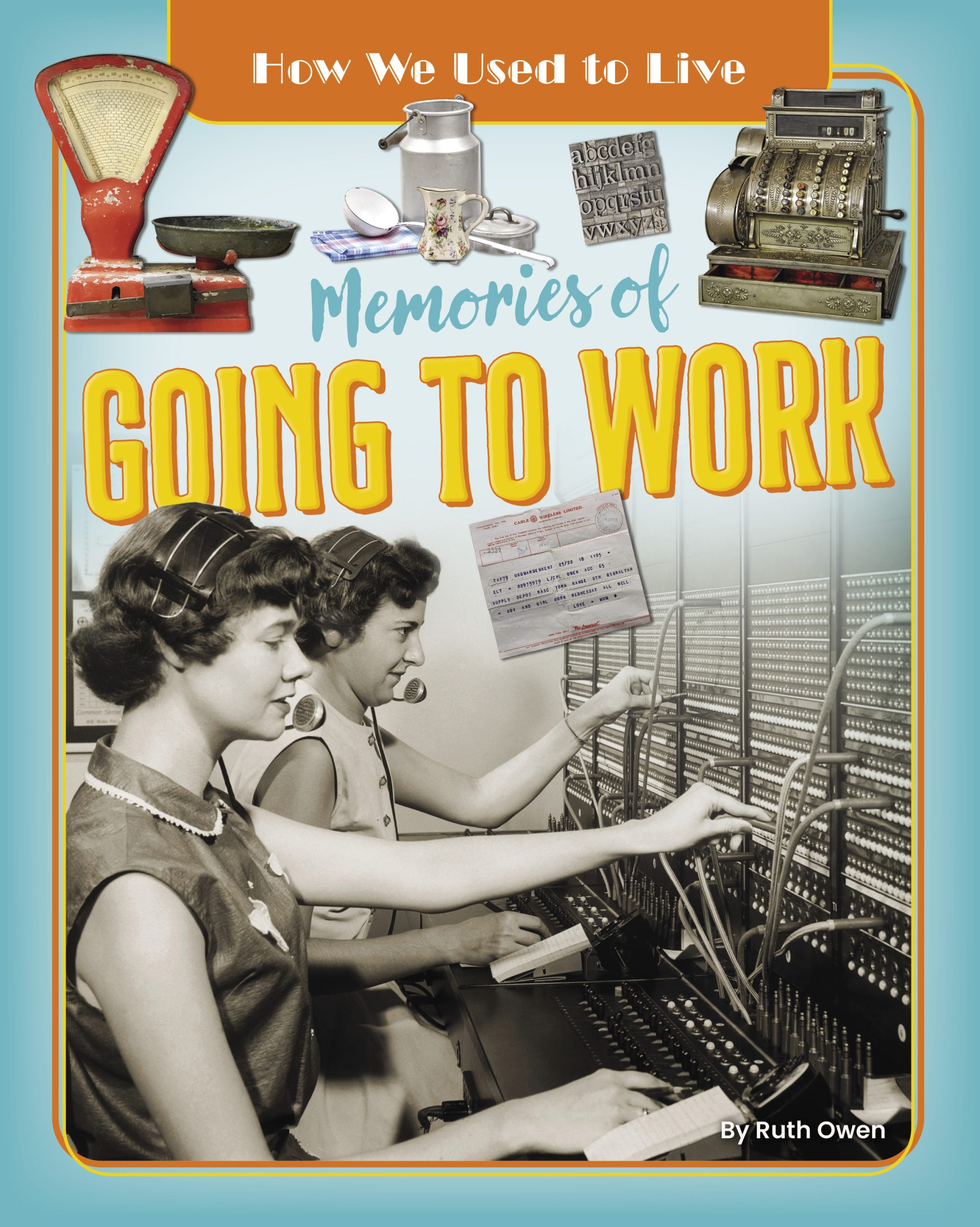 How We Used to Live: Memories of Going to Work