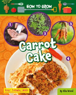 How To Grow Carrot Cake