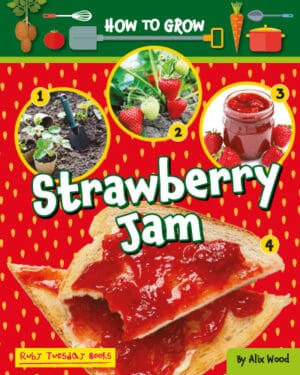 How to Grow Strawberry Jam