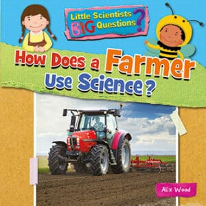 How does a Farmer use science? Front Cover