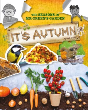 The Seasons in Mr Green's Garden: It's Autumn