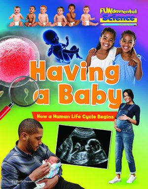 FUNdamental Science series - Having a Baby