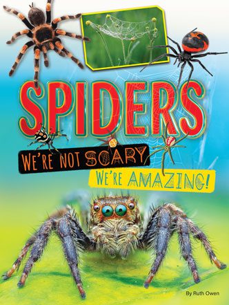 Spiders - We're not scary we're amazing!